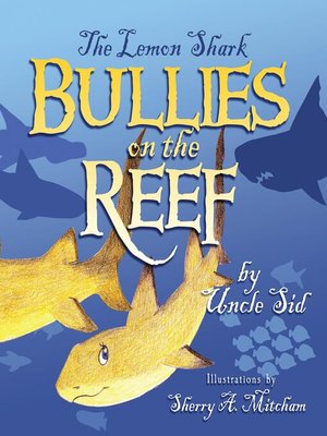 cover image of The Lemon Shark BULLIES on the REEF